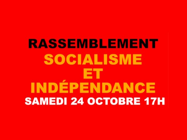 Rassemblement « Socialisme et indépendance » (24 octobre 2026 à 17 h, prison des Patriotes, Tiohtià:ke /&nbsp;Montréal)